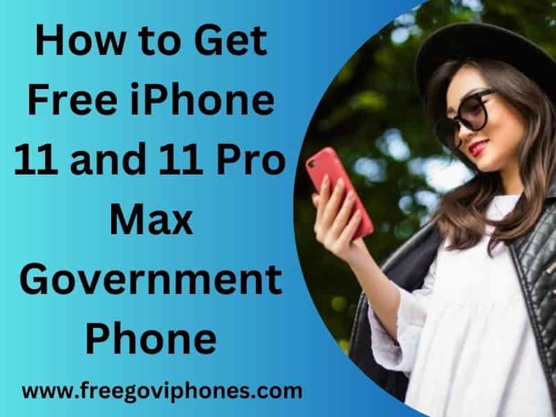 Free iPhone 11 Government Phone 