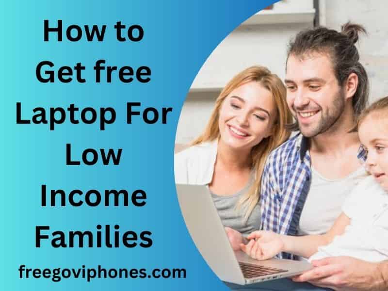 Get Free Laptops For Low-income Families – 18 Ways