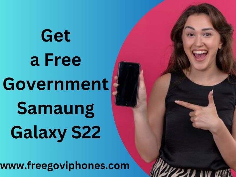 Free Government Samsung Galaxy S22