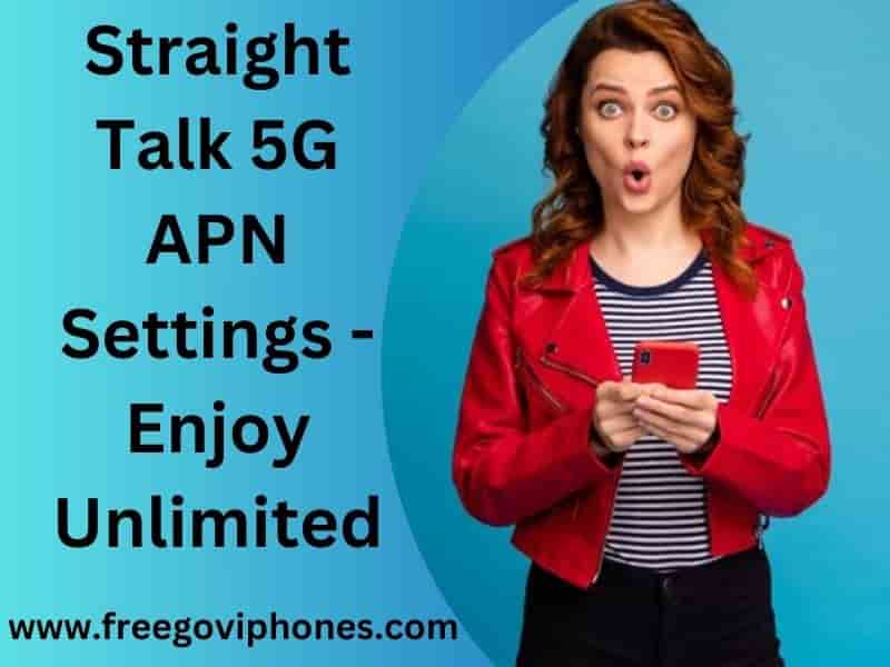 Straight Talk 5G APN Settings 