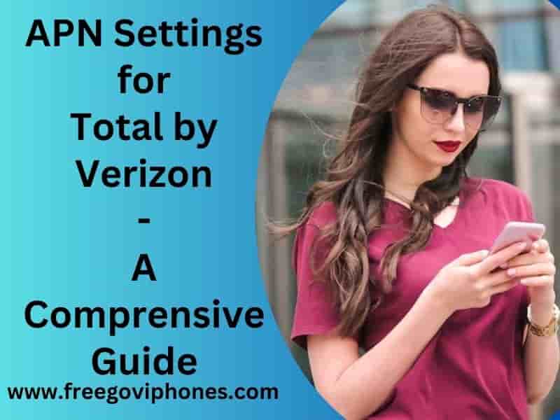 APN Settings for Total by Verizon