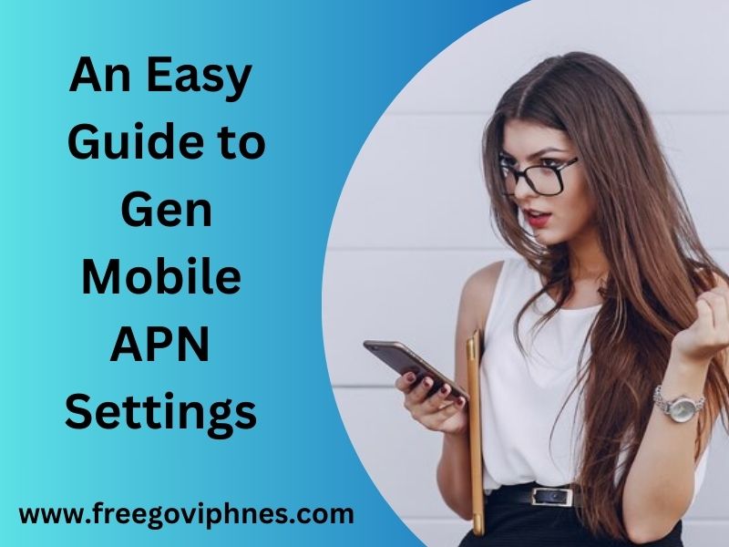 Gen Mobile APN Settings