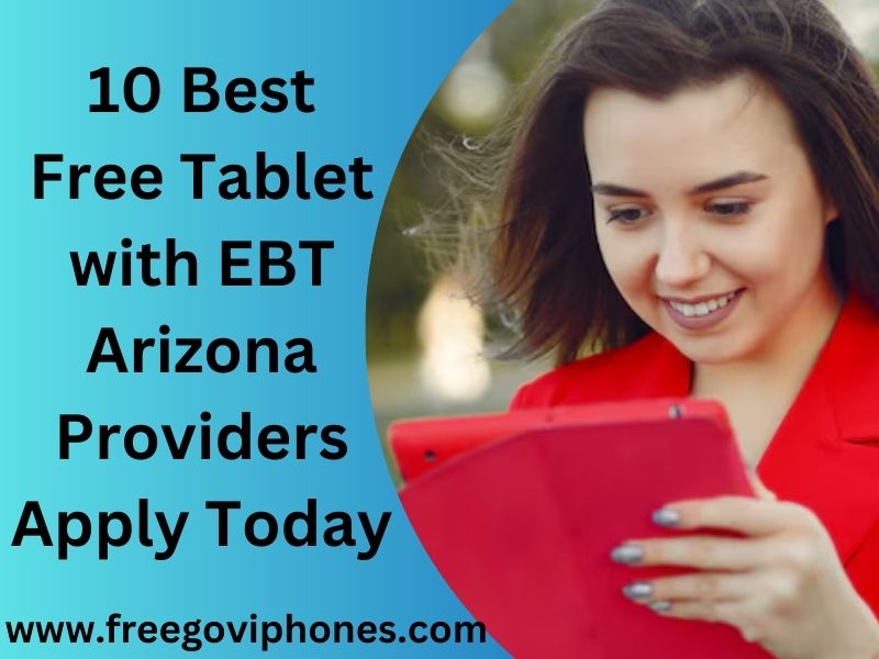 Free Tablet with EBT Arizona