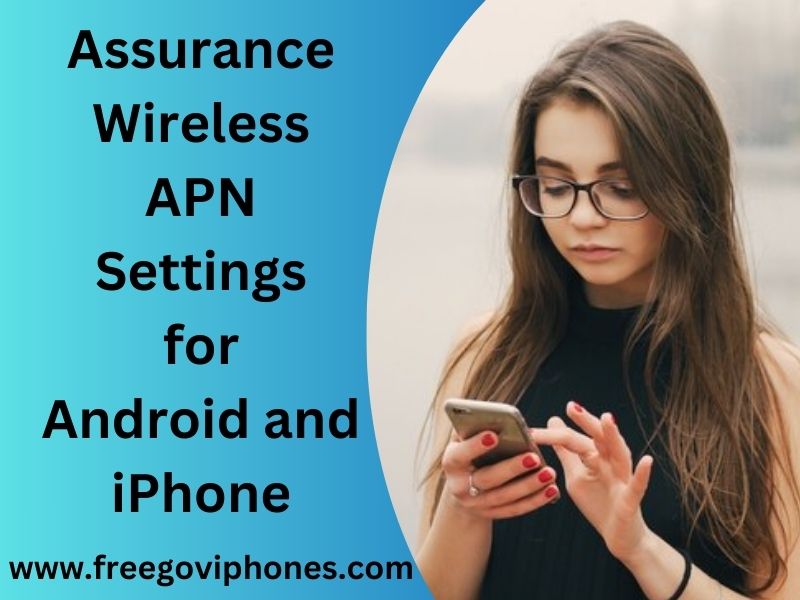 Assurance Wireless APN Settings