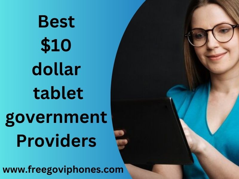 10 dollar tablet government