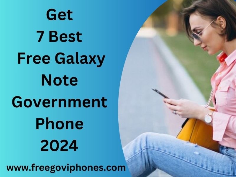 Free Galaxy Note Government Phone