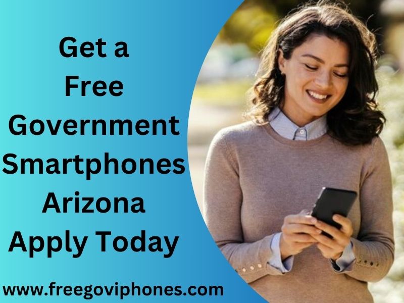 Free Government Smartphones Arizona