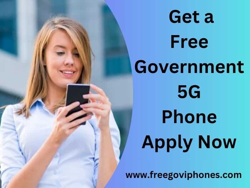 Free Government 5G Phone