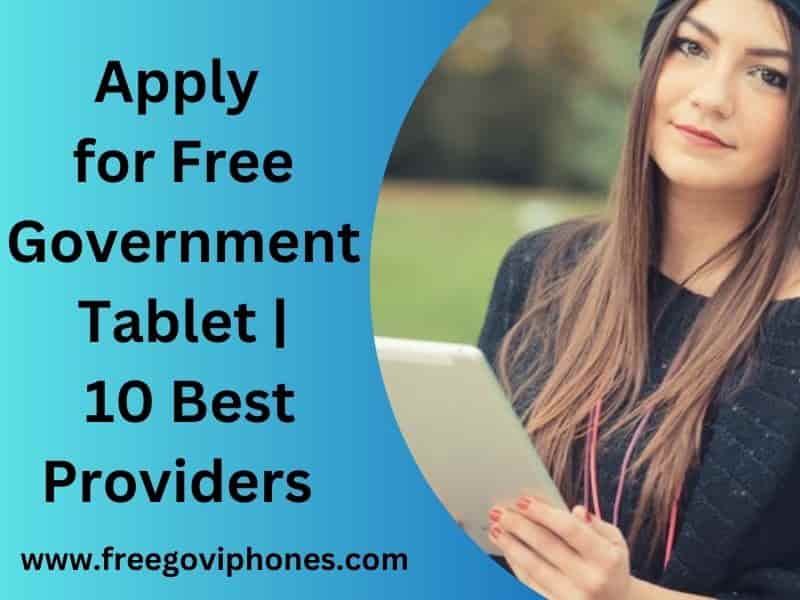 Apply for Free Government Tablet 