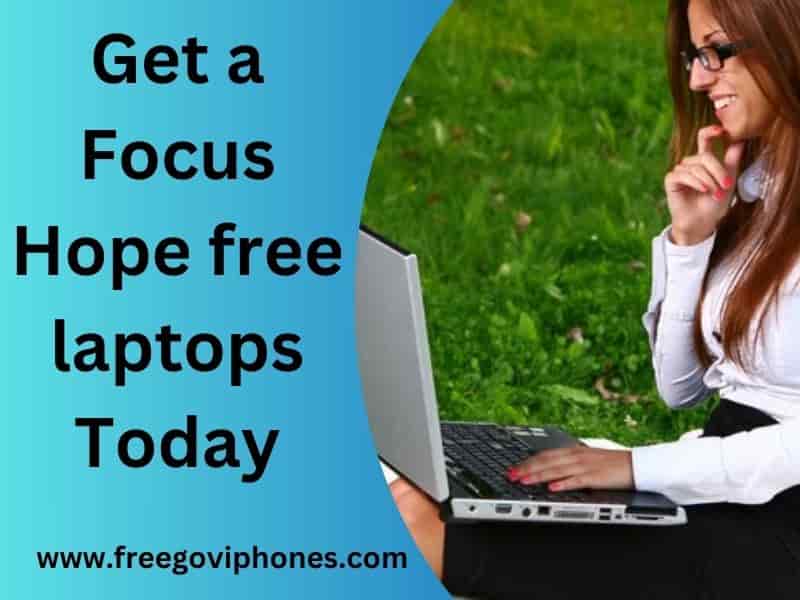 Focus Hope free laptops 