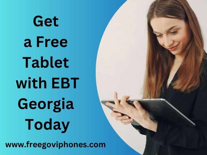 Free Tablet with EBT Georgia 