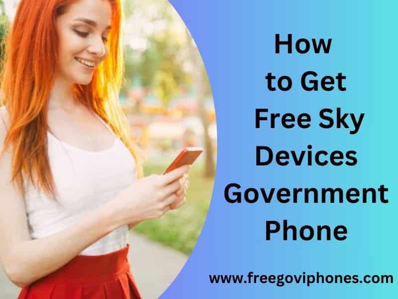 Free Sky Devices Government Phone