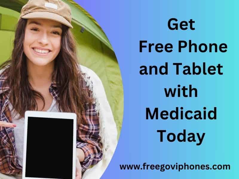 Free Phone and Tablet with Medicaid