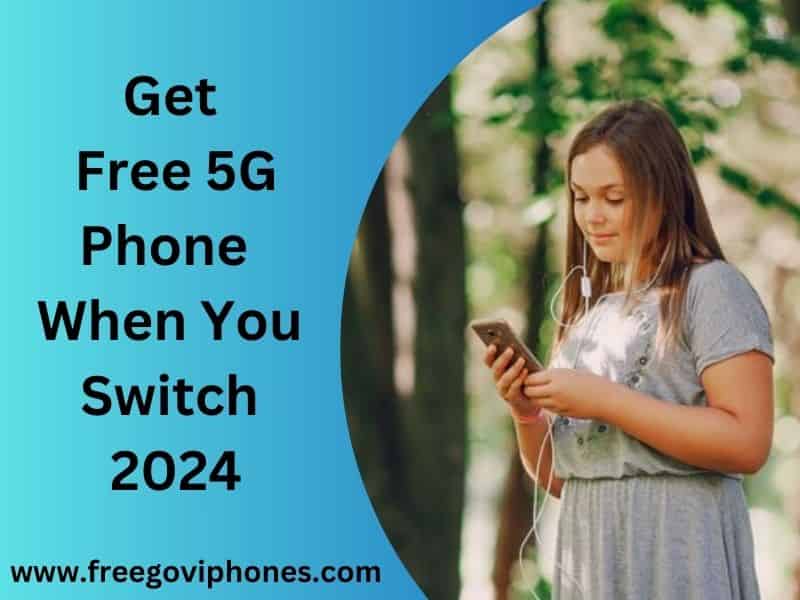 Free 5G Phone When You Switch